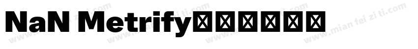 NaN Metrify字体转换